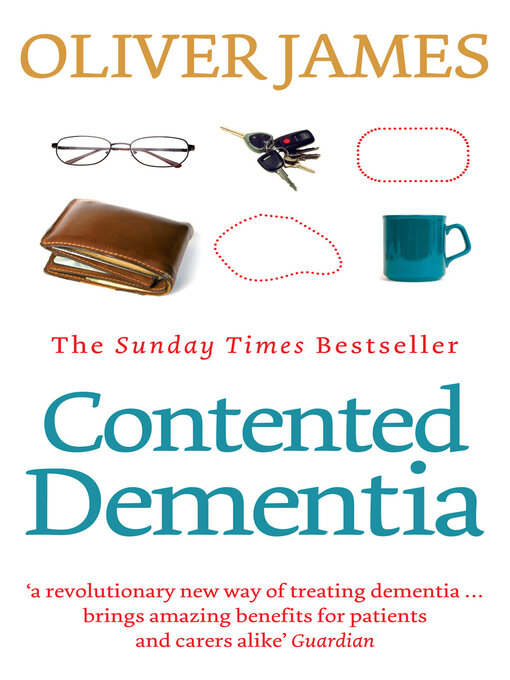 Title details for Contented Dementia by Oliver James - Wait list